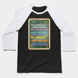 It is okay.. Baseball T-Shirt